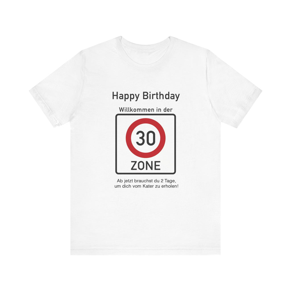 30. GEBURTSTAG T-SHIRT „Willkommen in der 30-Zone!"