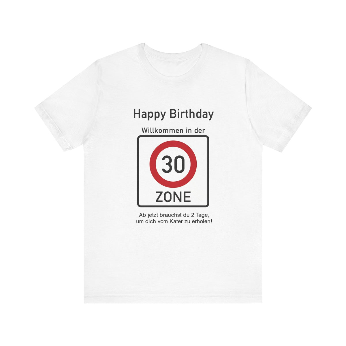30. GEBURTSTAG T-SHIRT „Willkommen in der 30-Zone!"