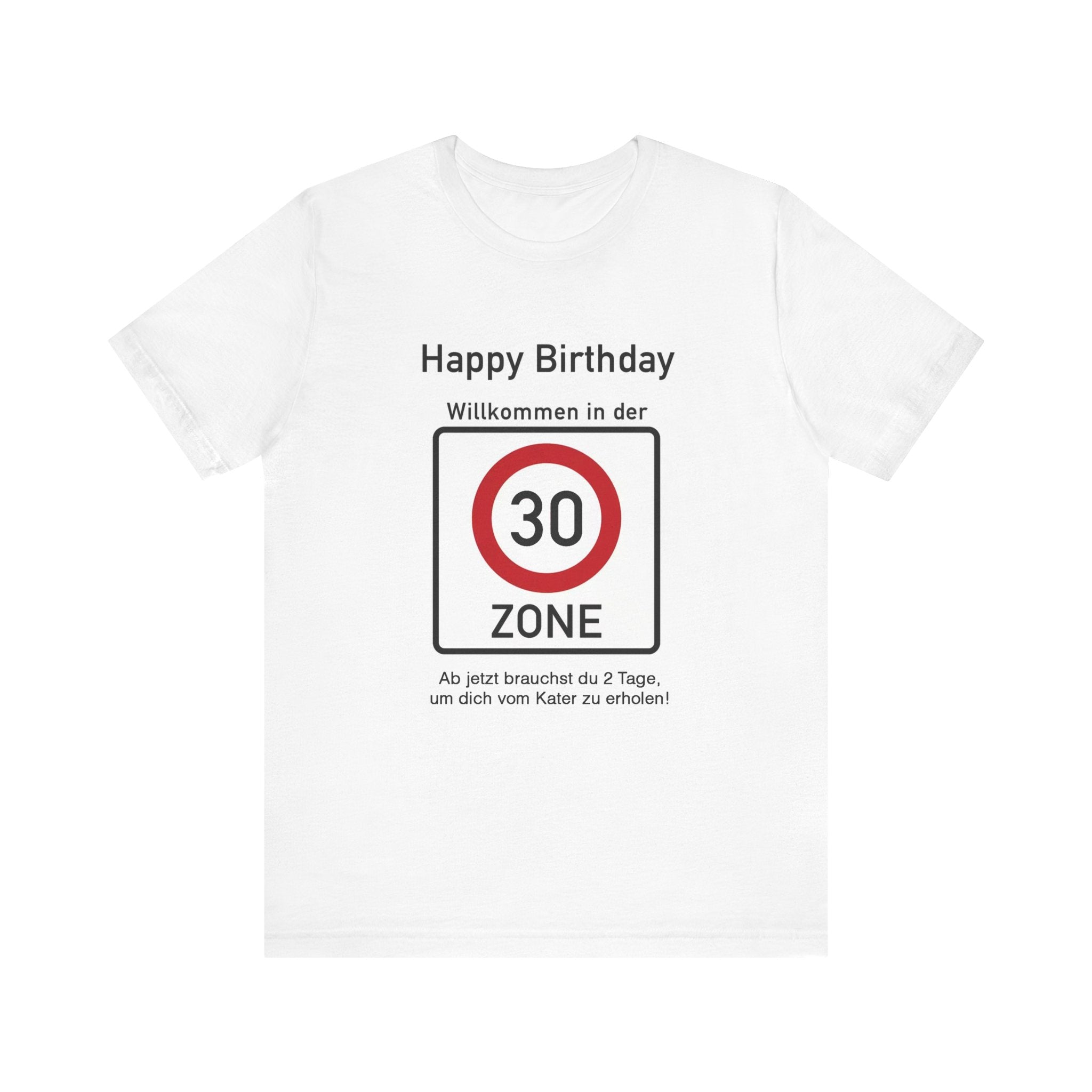 30. GEBURTSTAG T-SHIRT „Willkommen in der 30-Zone!"