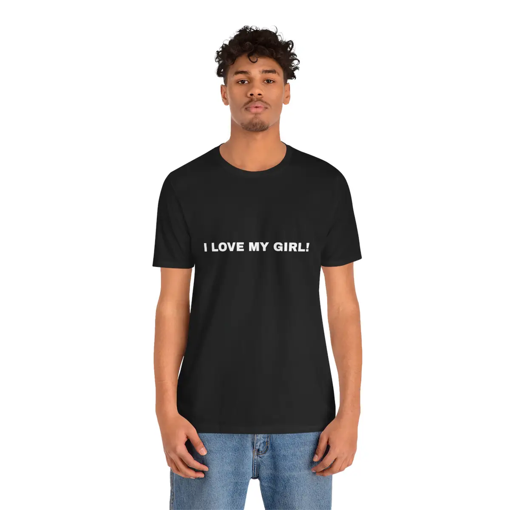 T-Shirt "I LOVE MY GIRL!"