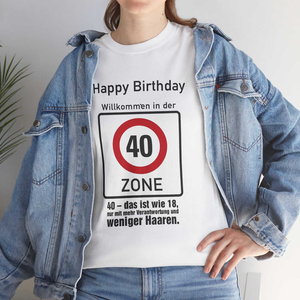 40. GEBURTSTAG T-SHIRT „Willkommen in der 40-Zone!"